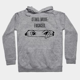 Otaku mode: engaged. Anime Lover Gift Hoodie